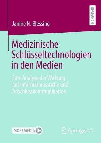 Medizinische Schlüsseltechnologien in den Medien: Eine Analyse der Wirkung auf Informationssuche und Anschlusskommunikation