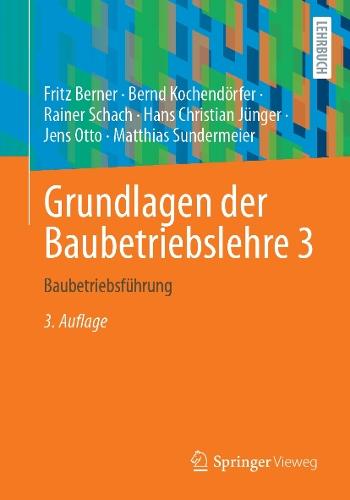 Grundlagen der Baubetriebslehre 3: Baubetriebsführung
