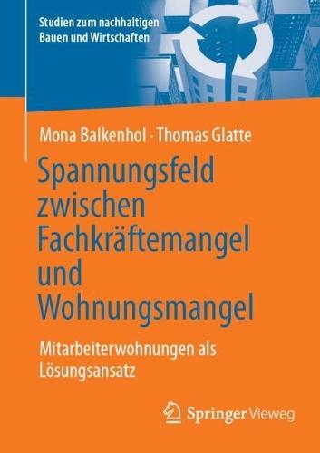 Spannungsfeld zwischen Fachkräftemangel und Wohnungsmangel: Mitarbeiterwohnungen als Lösungsansatz