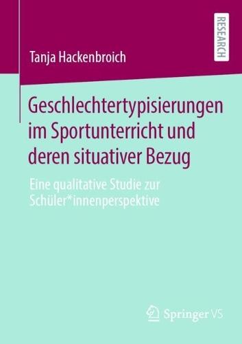 Geschlechtertypisierungen im Sportunterricht und deren situativer Bezug: Eine qualitative Studie zur Schüler*innenperspektive
