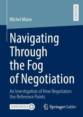 Navigating Through the Fog of Negotiation: An Investigation of How Negotiators Use Reference Points