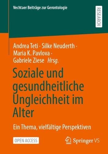 Soziale und gesundheitliche Ungleichheit im Alter: Ein Thema, vielfältige Perspektiven