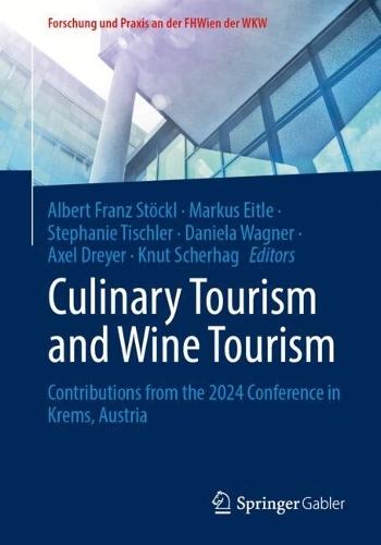 Culinary Tourism and Wine Tourism: Contributions from the 2024 Conference in Krems, Austria