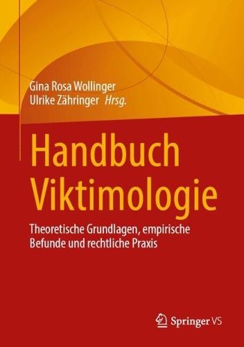 Handbuch Viktimologie: Theoretische Grundlagen, empirische Befunde und rechtliche Praxis