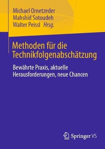 Methoden für die Technikfolgenabschätzung: Bewährte Praxis, aktuelle Herausforderungen, neue Chancen