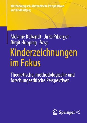 Kinderzeichnungen im Fokus: Theoretische, methodologische und forschungsethische Perspektiven