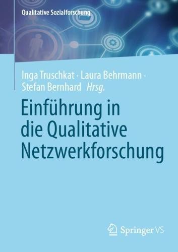 Einführung in die Qualitative Netzwerkforschung