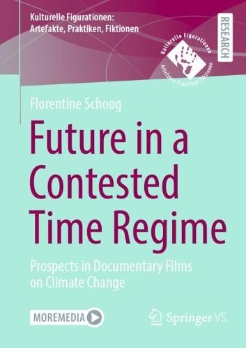 Future in a Contested Time Regime: Prospects in Documentary Films on Climate Change