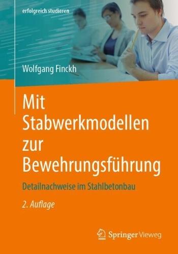 Mit Stabwerkmodellen zur Bewehrungsführung: Detailnachweise im Stahlbetonbau