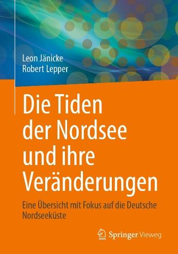 Die Tiden der Nordsee und ihre Veränderungen: Eine Übersicht mit Fokus auf die Deutsche Nordseeküste