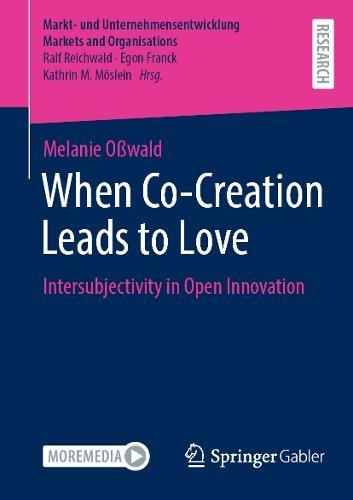 When Co-Creation Leads to Love: Intersubjectivity in Open Innovation