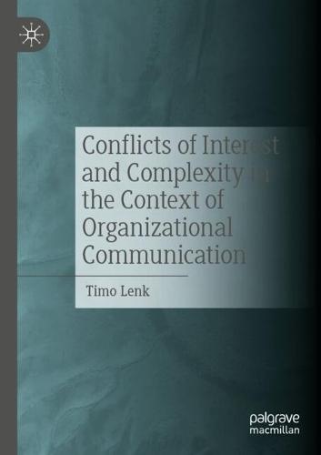 Conflicts of Interest and Complexity in the Context of Organizational Communication