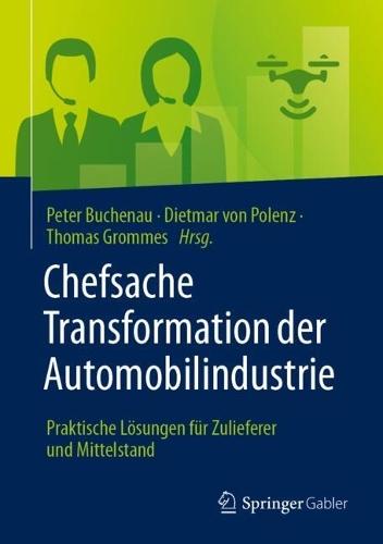 Chefsache Transformation der Automobilindustrie: Praktische Lösungen für Zulieferer und Mittelstand