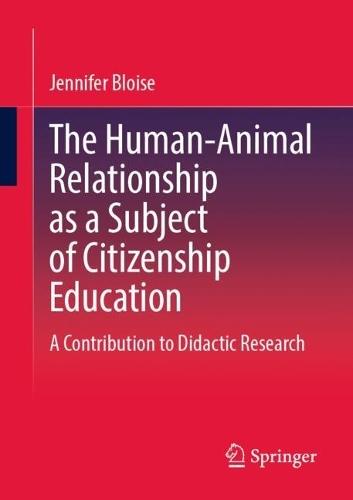 The Human-Animal Relationship as a Subject of Citizenship Education: A Contribution to Didactic Research
