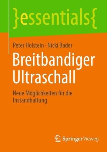 Breitbandiger Ultraschall: Neue Möglichkeiten für die Instandhaltung