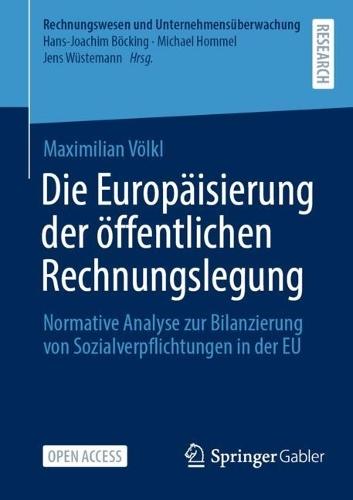 Die Europäisierung der öffentlichen Rechnungslegung: Normative Analyse zur Bilanzierung von Sozialverpflichtungen in der EU