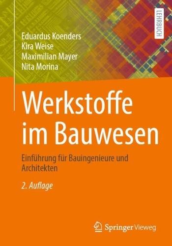 Werkstoffe im Bauwesen: Einführung für Bauingenieure und Architekten