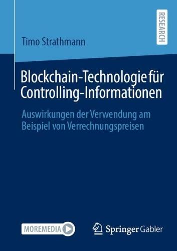 Blockchain-Technologie für Controlling-Informationen: Auswirkungen der Verwendung am Beispiel von Verrechnungspreisen
