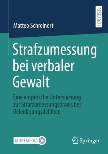 Strafzumessung bei verbaler Gewalt: Eine empirische Untersuchung zur Strafzumessungspraxis bei Beleidigungsdelikten