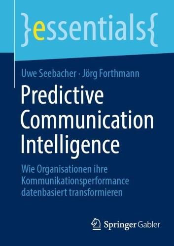 Predictive Communication Intelligence: Wie Organisationen ihre Kommunikationsperformance datenbasiert transformieren