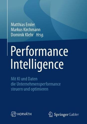Performance Intelligence: Mit KI und Daten die Unternehmensperformance steuern und optimieren