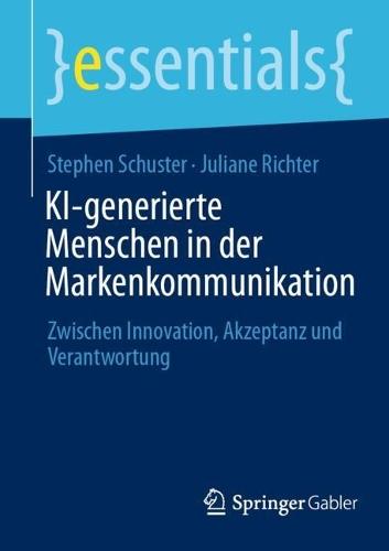 KI-generierte Menschen in der Markenkommunikation: Zwischen Innovation, Akzeptanz und Verantwortung