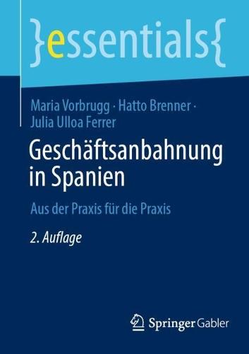 Geschäftsanbahnung in Spanien: Aus der Praxis für die Praxis