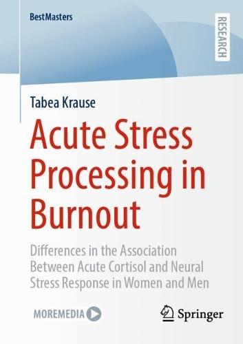 Acute Stress Processing in Burnout: Differences in the Association Between Acute Cortisol and Neural Stress Response in Women and Men