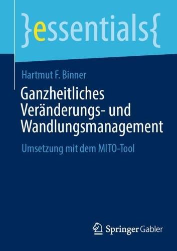 Ganzheitliches Veränderungs- und Wandlungsmanagement: Umsetzung mit dem MITO-Tool