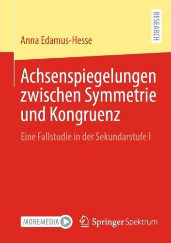 Achsenspiegelungen zwischen Symmetrie und Kongruenz: Eine Fallstudie in der Sekundarstufe I