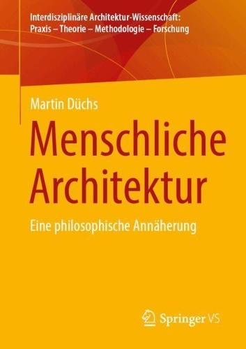 Menschliche Architektur: Eine philosophische Annäherung
