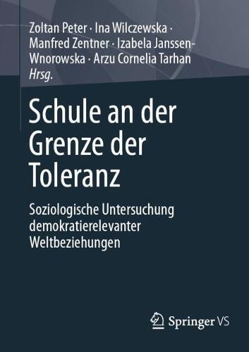 Schule an der Grenze der Toleranz: Soziologische Untersuchung demokratierelevanter Weltbeziehungen