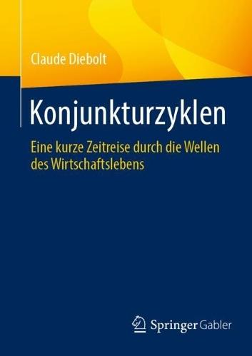 Konjunkturzyklen: Eine kurze Zeitreise durch die Wellen des Wirtschaftslebens