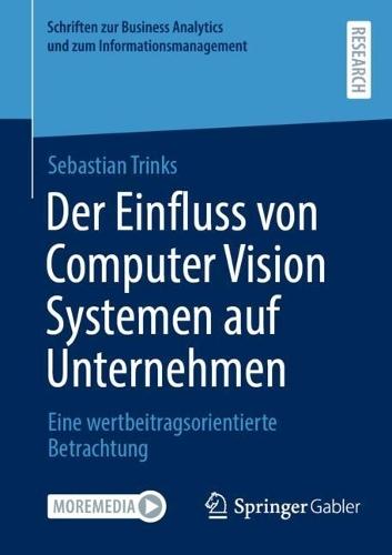 Der Einfluss von Computer Vision Systemen auf Unternehmen: Eine wertbeitragsorientierte Betrachtung