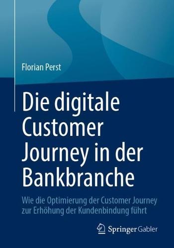 Die digitale Customer Journey in der Bankbranche: Wie die Optimierung der Customer Journey zur Erhöhung der Kundenbindung führt