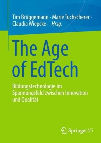 The Age of EdTech: Bildungstechnologie im Spannungsfeld zwischen Innovation und Qualität