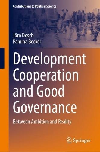 Development Cooperation and Good Governance: Between Ambition and Reality