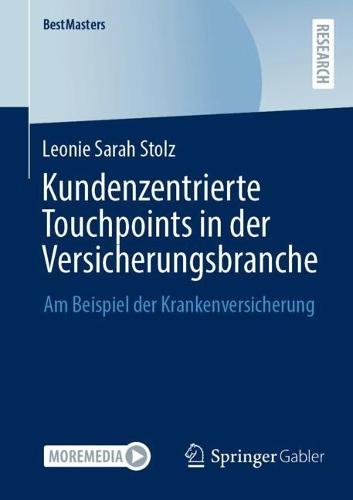 Kundenzentrierte Touchpoints in der Versicherungsbranche: Am Beispiel der Krankenversicherung