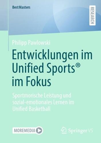 Entwicklungen im Unified Sports® im Fokus: Sportmorische Leistung und sozial-emotionales Lernen im Unified Basketball