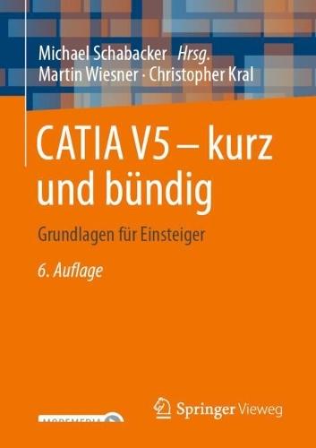 CATIA V5 – kurz und bündig: Grundlagen für Einsteiger