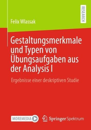 Gestaltungsmerkmale und Typen von Übungsaufgaben aus der Analysis I: Ergebnisse einer deskriptiven Studie