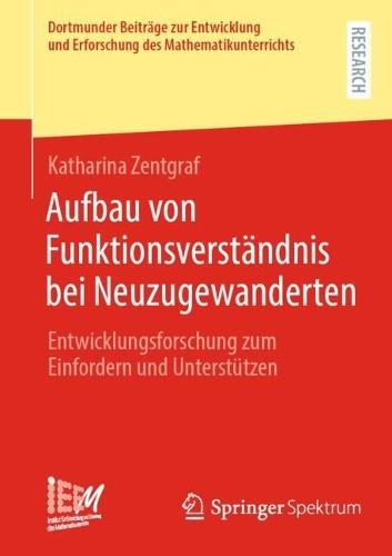 Aufbau von Funktionsverständnis bei Neuzugewanderten: Entwicklungsforschung zum Einfordern und Unterstützen