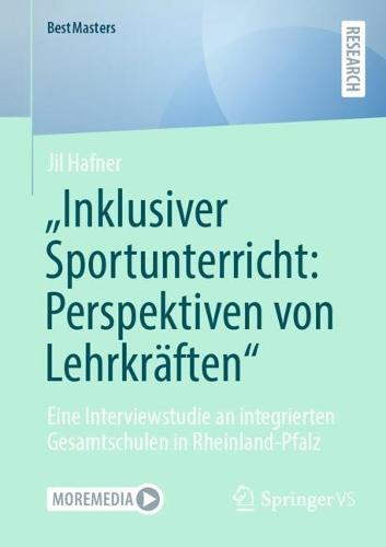 „Inklusiver Sportunterricht: Perspektiven von Lehrkräften"": Eine Interviewstudie an integrierten Gesamtschulen in Rheinland-Pfalz