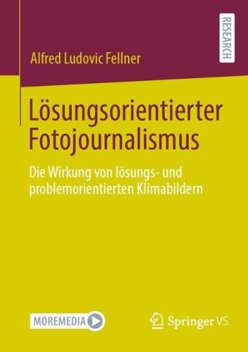 Lösungsorientierter Fotojournalismus: Die Wirkung von lösungs- und problemorientierten Klimabildern