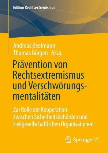 Prävention von Rechtsextremismus und Verschwörungsmentalitäten: Zur Rolle der Kooperation zwischen Sicherheitsbehörden und zivilgesellschaftlichen Organisationen