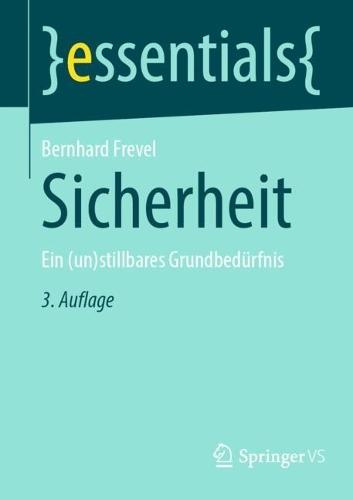 Sicherheit: Ein (un)stillbares Grundbedürfnis