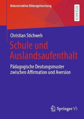 Schule und Auslandsaufenthalt: Pädagogische Deutungsmuster zwischen Affirmation und Aversion