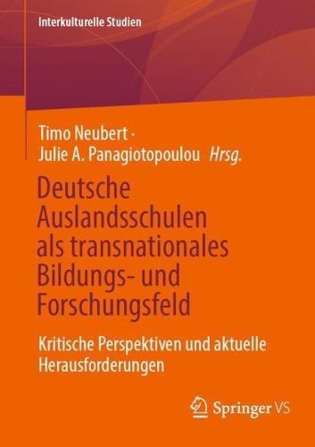 Deutsche Auslandsschulen als transnationales Bildungs- und Forschungsfeld: Kritische Perspektiven und aktuelle Herausforderungen