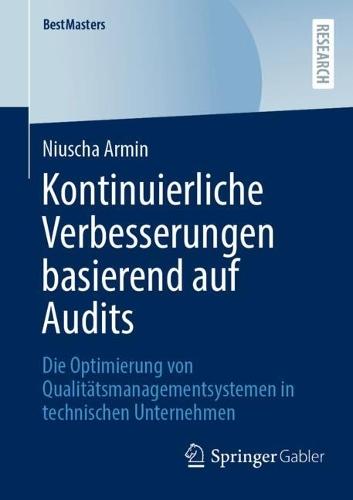 Kontinuierliche Verbesserungen basierend auf Audits: Die Optimierung von Qualitätsmanagementsystemen in technischen Unternehmen