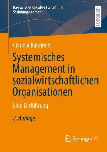 Systemisches Management in sozialwirtschaftlichen Organisationen: Eine Einführung